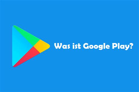was ist google play store